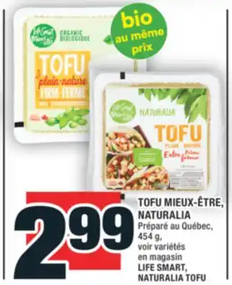 Super C TOFU MIEUX-ÊTRE, NATURALIA | LIFE SMART, NATURALIA TOFU offer