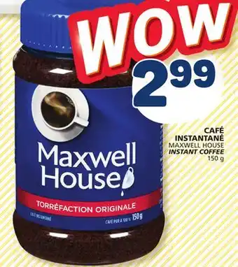 Marché Bonichoix MAXWELL HOUSE INSTANT COFFEE offer