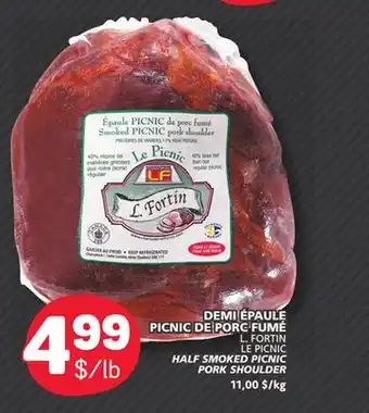 Marché Bonichoix L. FORTIN LE PICNIC HALF SMOKED PICNIC PORK SHOULDER offer