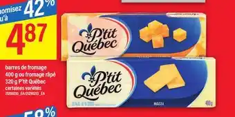 Maxi fromage barres de fromage g ou fromage râpé 400 g ou fromage râpé 320 g P'tit Québec offer