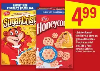 Maxi CÉRÉALES FORMAT FAMILIAL 453-650 G OU GRANOLA BOUCHÉES D'AVOINE AU MIEL 340/368 G POST offer