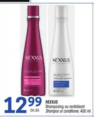 Uniprix NEXXUS Shampooing ou revitalisant/Shampoo or conditioner offer
