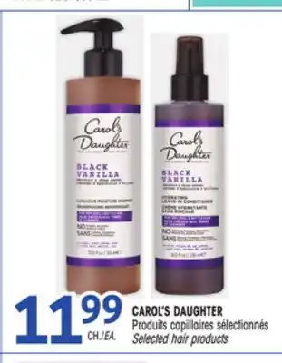 Uniprix CAROL'S DAUGHTER Produits capillaires sélectionnés / Selected hair products offer