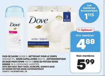 Provigo PAIN DE SAVON 3X106 G, NETTOYANT POUR LE CORPS 325/400 ML, SOINS CAPILLAIRES 355 ML, ANTISUDORIFIQUE DE BASE POUR FEMME 45/74 offer