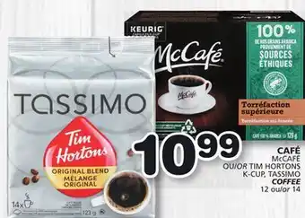 Marches Tradition McCAFÉ OU/OR TIM HORTONS K-CUP, TASSIMO COFFEE offer