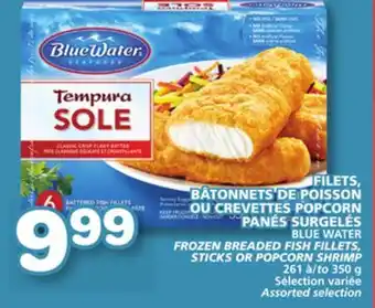 Marches Tradition BLUE WATER FROZEN BREADED FISH FILLETS, STICKS OR POPCORN SHRIMP offer