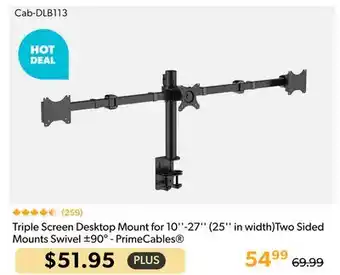 Shopper+ Triple Screen Desktop Mount for 10-27 (25 in width)Two Sided Mounts Swivel ±90° - PrimeCables offer