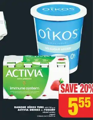 No Frills DANONE OÎKOS TUBS, 650/750 g or ACTIVIA DRINKS, 8's YOGURT offer