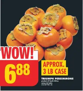 No Frills TRIUMPH PERSIMMONS, APPROX. 3 LB CASE offer