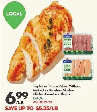 Longo's Maple Leaf Prime Raised Without Antibiotics Boneless, Skinless Chicken Breasts or Thighs offer