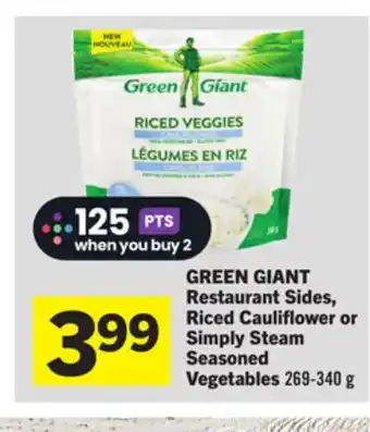 Foodland GREEN GIANT Restaurant Sides, Riced Cauliflower or Simply Steam Seasoned Vegetables offer