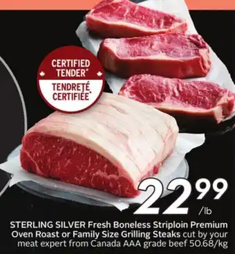 Sobeys STERLING SILVER Fresh Boneless Striploin Premium Oven Roast or Family Size Grilling Steaks offer