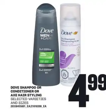 Loblaws DOVE SHAMPOO OR CONDITIONER OR AXE HAIR STYLING offer
