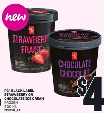 Loblaws PC BLACK LABEL STRAWBERRY OR CHOCOLATE ICE CREAM, 500 ML offer