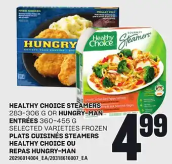 Independent Grocer HEALTHY CHOICE STEAMERS, 283-306 G OR HUNGRY-MAN ENTRÉES, 360-455 G offer