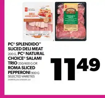 Real Canadian Superstore PC SPLENDIDO SLICED DELI MEAT 200 G, PC NATURAL CHOICE SALAMI TRIO 250/400 G OR ROMA SLICED PEPPERONI 900 G offer