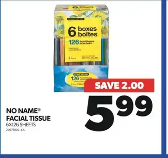 Real Canadian Superstore NO NAME FACIAL TISSUE, 6X126 SHEETS offer