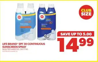 Real Canadian Superstore LIFE BRAND SPF 30 CONTINUOUS SUNSCREEN SPRAY, 2X177 ML offer