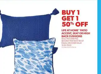 Real Canadian Superstore LIFE AT HOME PATIO ACCENT, SEAT OR HIGH BACK CUSHIONS offer