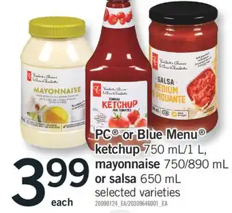 Fortinos PC OR BLUE MENU KETCHUP 750 ML/1 L, MAYONNAISE 750/890 ML OR SALSA 650 ML offer