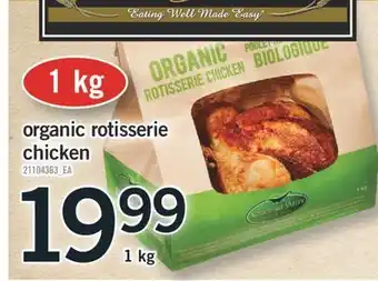 Fortinos ORGANIC ROTISSERIE CHICKEN, 1 KG offer