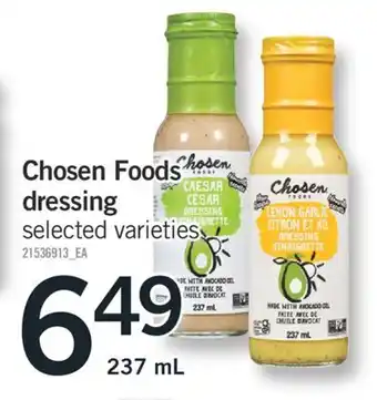 Fortinos CHOSEN FOODS DRESSING, 237 mL offer