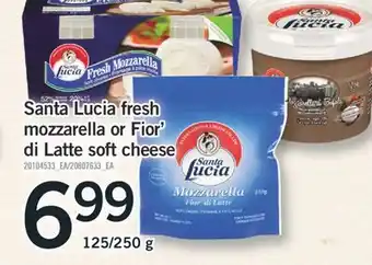 Fortinos Santa Lucia fresh mozzarella or Fior' mozzarella or Fior' di Latte cheese offer