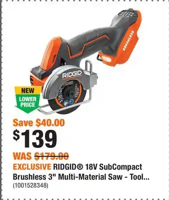 Home Depot EXCLUSIVE RIDGID 18V SubCompact Brushless 3 Multi-Material Saw - Tool only offer