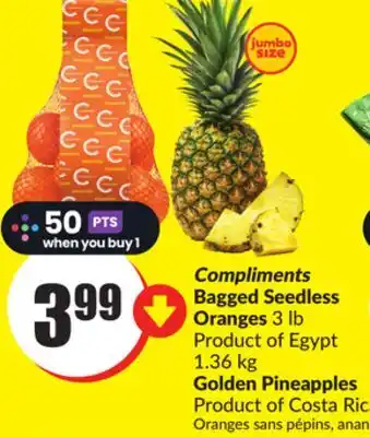Chalo FreshCo Compliments Bagged Seedless Oranges, Golden Pineapples offer