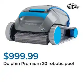 Club Piscine Dolphin Premium 20 robotic pool offer