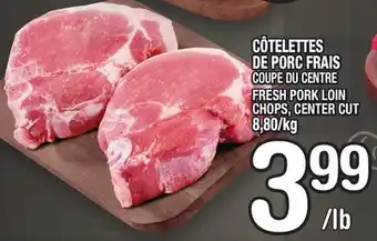 Marche Ami CÔTELETTES DE PORC FRAIS | FRESH PORK LOIN CHOPS offer