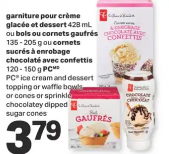 L'Intermarché GARNITURE POUR CRÈME GLACÉE ET DESSERT 428 ML OU BOLS OU CORNETS GAUFRÉS 135 - 205 G OU CORNETS SUCRÉS À ENROBAGE CHOCOLATÉ A offer