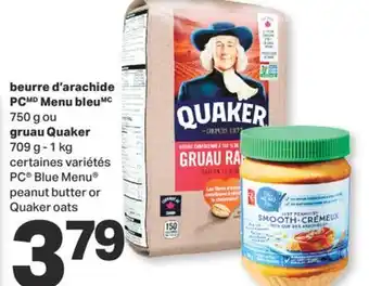L'Intermarché beurre d'arachide Menu bleuMC 750 g ou gruau Quaker 709 g - 1 kg offer