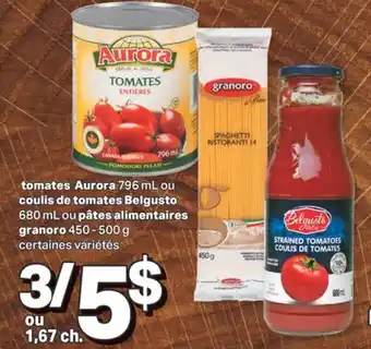 L'Intermarché TOMATES AURORA 796 ML OU COULIS DE TOMATES BELGUSTO 680 ML OU PÂTES ALIMENTAIRES GRANORO 450 - 500 G offer
