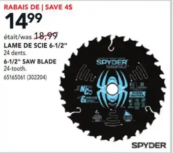 Réno Dépôt LAME DE SCIE 6-1/2 SPYDER offer