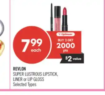 Shoppers Drug Mart REVLON SUPER LUSTROUS LIPSTICK, LINER OR LIP GLOSS offer