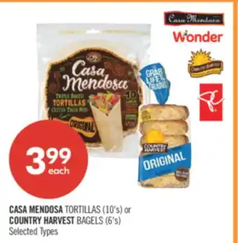 Shoppers Drug Mart CASA MENDOSA TORTILLAS (10's) or COUNTRY HARVEST BAGELS (6's) offer