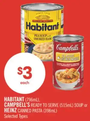 Shoppers Drug Mart HABITANT (796mL), CAMPBELL'S READY TO SERVE (515mL) SOUP or HEINZ CANNED PASTA (398mL) offer