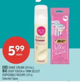 Shoppers Drug Mart EOS SHAVE CREAM (207mL), BIC SILKY TOUCH or TWIN SELECT DISPOSABLE RAZORS (10's) offer