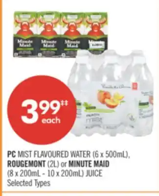 Shoppers Drug Mart PC MIST FLAVOURED WATER (6 x 500mL), ROUGEMONT (2L) or MINUTE MAID (8 x 200mL - 10 x 200mL) JUICE offer
