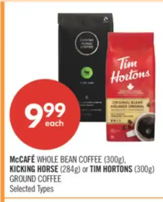 Shoppers Drug Mart McCAFÉ WHOLE BEAN COFFEE (300g), KICKING HORSE (284g) or TIM HORTONS (300g) GROUND COFFEE offer