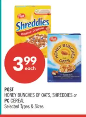 Shoppers Drug Mart POST HONEY BUNCHES OF OATS SHREDDIES OR PC CEREAL offer