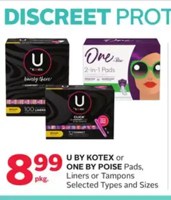 Rexall U BY KOTEX or ONE BY POISE Pads, Liners or Tampons offer