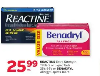 Rexall REACTINE Extra Strength Tablets or Liquid Gels 25's-36's or BENADRYL Allergy Caplets 100's offer