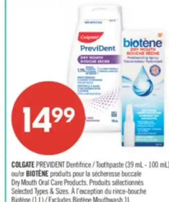 Pharmaprix COLGATE PREVIDENT Toothpaste (39 mL - 100 mL) or BIOTENE Dry Mouth Oral Care Products offer