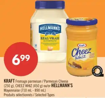 Pharmaprix KRAFT Parmesan Cheese (250 g), CHEEZ WHIZ (450 g) or HELLMANN'S Mayonnaise (710 mL - 890 mL) offer