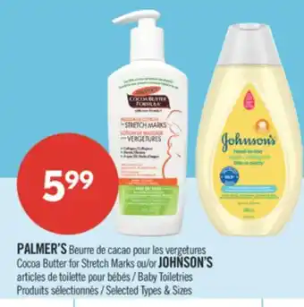 Pharmaprix PALMER'S COCOA BUTTER FOR STRETCH MARKS OR JOHNSON'S BABY TOILETRIES offer