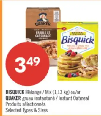 Pharmaprix BISQUICK Mix (1.13kg) or QUAKER Instant Oatmeal offer
