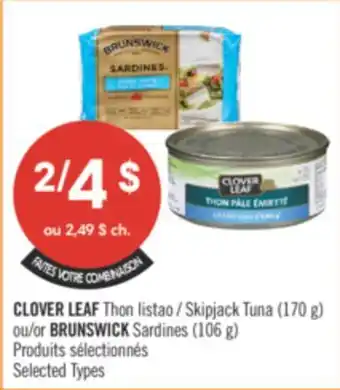 Pharmaprix CLOVER LEAF Skipjack Tuna (170 g) or BRUNSWICK (106 g) offer