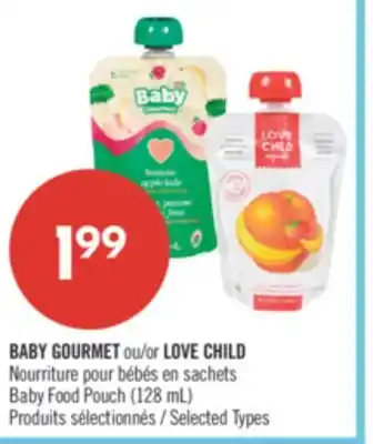 Pharmaprix BABY GOURMET or LOVE CHILD Baby Food Pouch (128 mL) offer